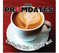 The Promdates Coffee's hot - we're not (CD) Album