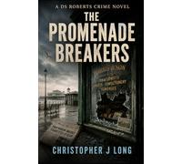 The Promenade Breakers: A DS Roberts and Jenny Simmonds Novel