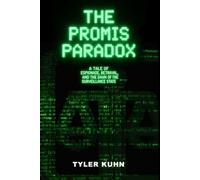 The PROMIS Paradox: A Tale of Espionage, Betrayal, and the Dawn of the Surveillance State