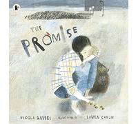 The Promise: An uplifting picture book about hope, resilience and the magic of connecting with nature, perfect for readers 5, 6, 7, 8, 9