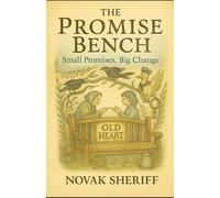 The Promise Bench: A village tale of small true work