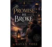 The Promise He Broke: A Novel: 1