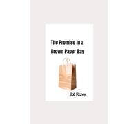 The Promise in a Brown Paper Bag