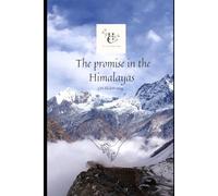 The Promise in The Himalayas: Love, Fate, and the Power of Letting Go