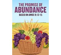 The Promise of Abundance: Based on Amos 9:13-15