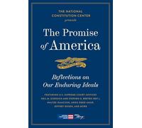 The Promise of America: Reflections On Our Enduring Ideals