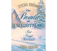 The Promise of Christmas: Past, Present, Forevermore