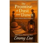 The Promise of Dust and Dawn: A MAIL-ORDER BRIDE ROMANCE