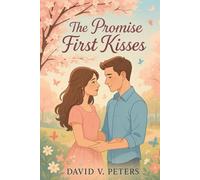 The Promise of First Kisses