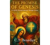The Promise of Genesis: A Catholic Woman’s Journey Through Genesis