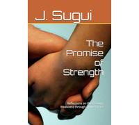 The Promise of Strength: Reflections on Overcoming Weakness through Divine Grace