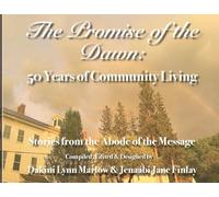The Promise of the Dawn: 50 Years of Community Living