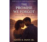 The Promise We Forgot: When Love Must Be Chosen Again