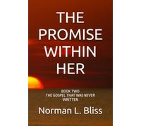 THE PROMISE WITHIN HER: BOOK TWO THE GOSPEL THAT WAS NEVER WRITTEN