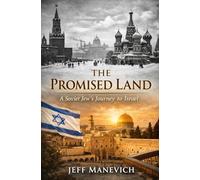 THE PROMISED LAND: Memoirs of a Disillusioned Zionist