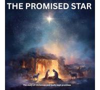 THE PROMISED STAR: The Story of Christmas and God's Kept Promises