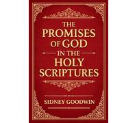 The Promises of God in the Holy Scriptures