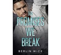 The Promises We Break
