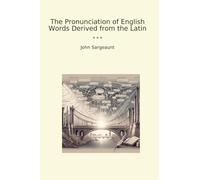 The Pronunciation of English Words Derived from the Latin