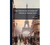 The Pronunciation of French Made Easy