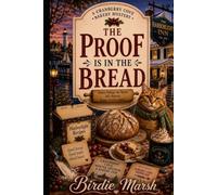 The Proof Is In The Bread: A Cranberry Cove Mystery