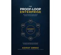 The Proof-Loop Enterprise: Why AI Scales Through Authority, Evidence, and Governed Execution