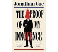Jonathan Coe The Proof of My Innocence (Copertina rigida)