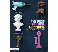 Eric Hart The Prop Building Guidebook (Tascabile)