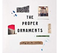 The Proper Ornaments - Waiting for the Summer