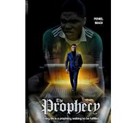 The Prophecy: Every life is a prophecy waiting to be fulfilled