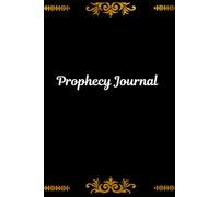 The Prophecy Journal: Record Your Dreams, Visions, & Divine Messages - Discrete copy with no printed author information