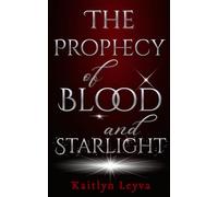 The Prophecy of Blood and Starlight