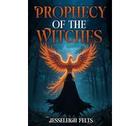 The Prophecy Of The Witches