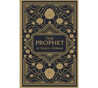 The Prophet by Kahlil Gibran: with Original 1923 Illustrations (Annotated)