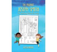 The Prophet Joseph Smith: An Activity Book for Kids