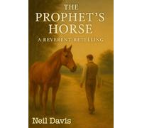 The Prophet’s Horse: A Reverent Retelling
