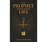 The Prophet Who Teacheth Lies