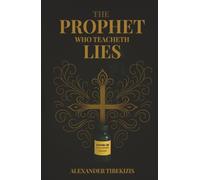 The Prophet Who Teacheth Lies