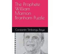 The Prophete William Marrion Branham Puzzle