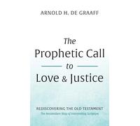 The Prophetic Call to Love and Justice