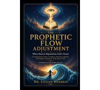The Prophetic Flow Adjustment: When Heaven Repositions God’s Vessel
