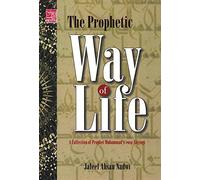 The Prophetic Way of Life (Rahe -Amal- English)