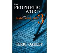 The Prophetic Word Made Even More Sure