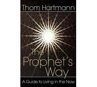 Thom Hartmann The Prophet's Way (Tascabile)