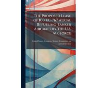 The Proposed Lease of 100 KC-767 Aerial Refueling Tanker Aircraft by the U.S. Air Force