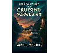 The pro's Guide To Cruising Norwegian
