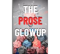 The Prose Glowup: Edit Any Manuscript Into a Good Read