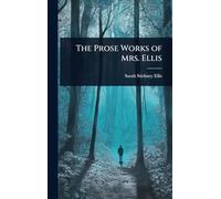 The Prose Works of Mrs. Ellis