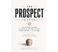THE PROSPECT JOURNAL: The Difference Between Good Players and Great Players Is What Happens After The Game