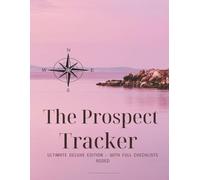 THE PROSPECT OUTCOME TRACKER: With Full Checklists Added, Insurance Agent Prospecting, Sales, Client Intake & Performance Workbook
